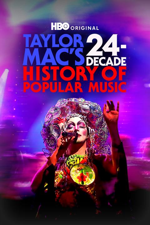 Poster för Taylor Mac's 24-Decade History of Popular Music