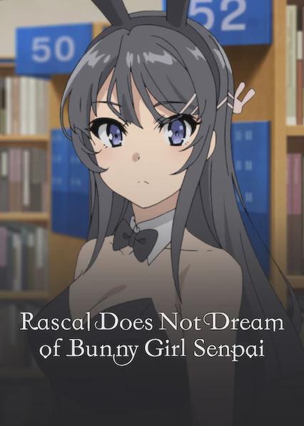 Rascal Does Not Dream of Bunny Girl Senpai