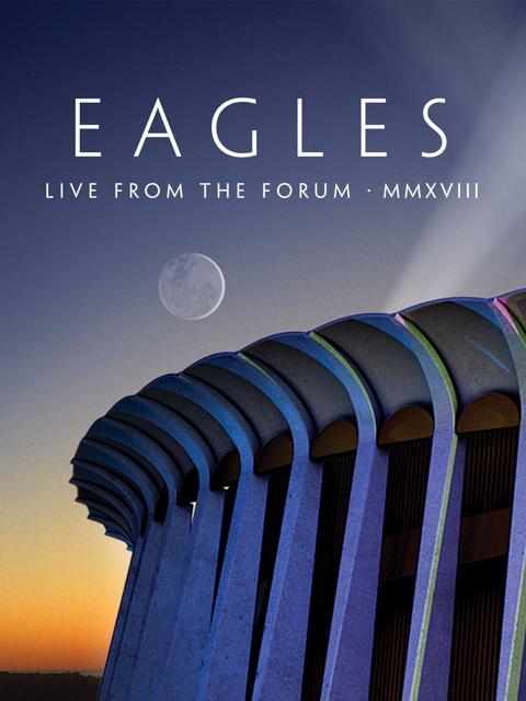 Movie poster for Eagles - Live from the Forum MMXVIII