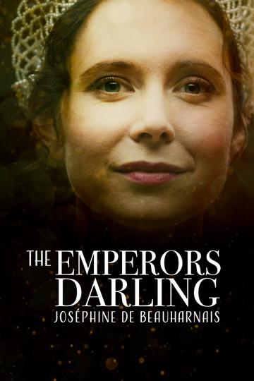 The Emperors Darling Josephine De Beauharnais poszter