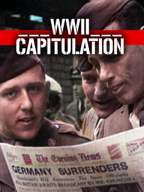 Movie poster for Capitulation, the Final Hours that Ended World War II