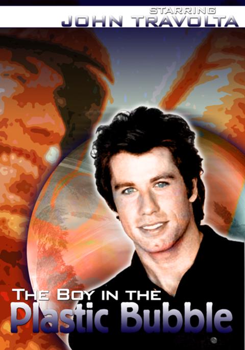 The Boy in the Plastic Bubble