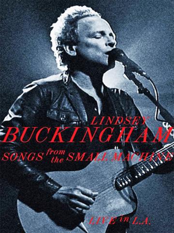 Lindsey Buckingham: Songs from the Small Machine (Live in L.A.) poszter