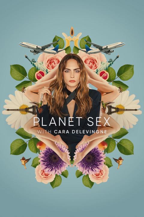 Series poster for Planet Sex with Cara Delevingne