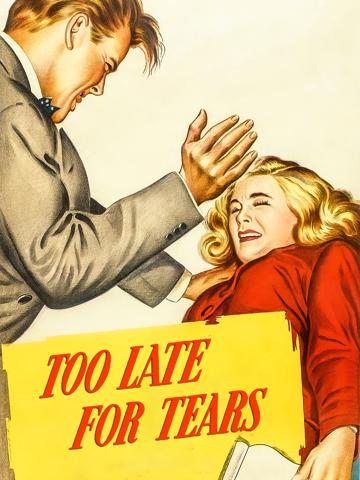 Too Late for Tears poszter
