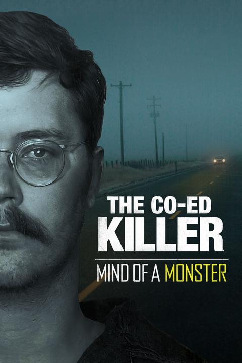 Series poster for The Co-Ed Killer: Mind of a Monster