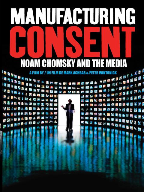 Manufacturing Consent: Noam Chomsky and the Media