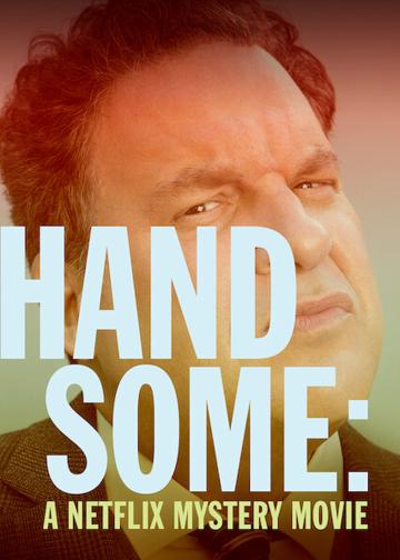 Handsome: A Netflix Mystery Movie poszter