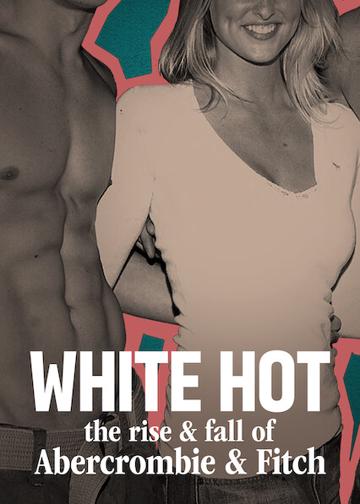 Az Abercrombie & Fitch felelmelkedése és bukása poszter