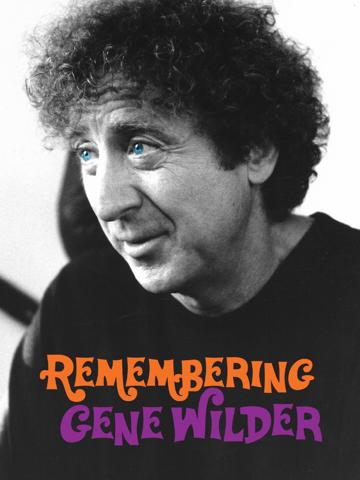 Remembering Gene Wilder