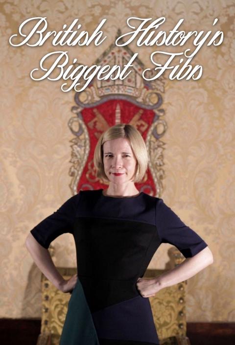 Series poster for British History's Biggest Fibs with Lucy Worsley