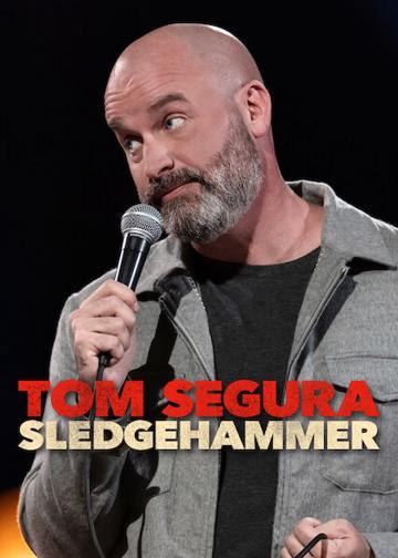 Tom Segura: Pörölykalapács poszter
