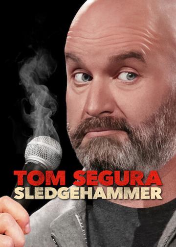 Tom Segura: Pörölykalapács poszter