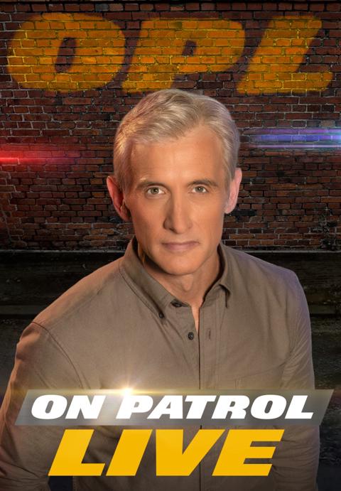 On Patrol: Live
