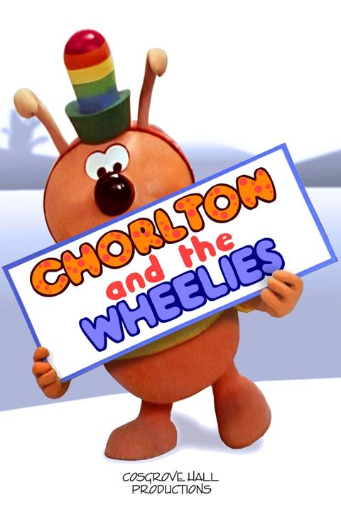 Series poster for Chorlton and the Wheelies