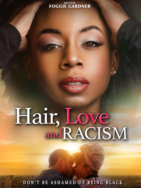 Movie poster for Hair, Love and Racism