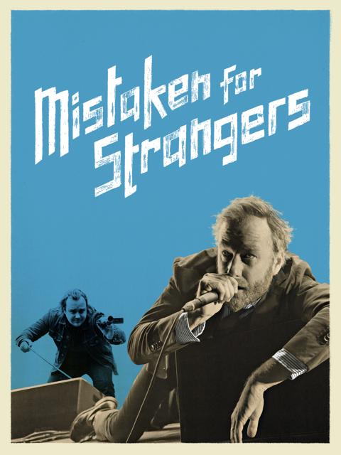 Mistaken for Strangers