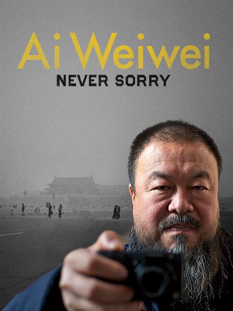 Ai Weiwei: Never Sorry
