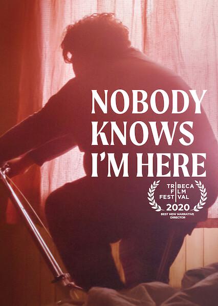 Poster för Nobody Knows I'm Here