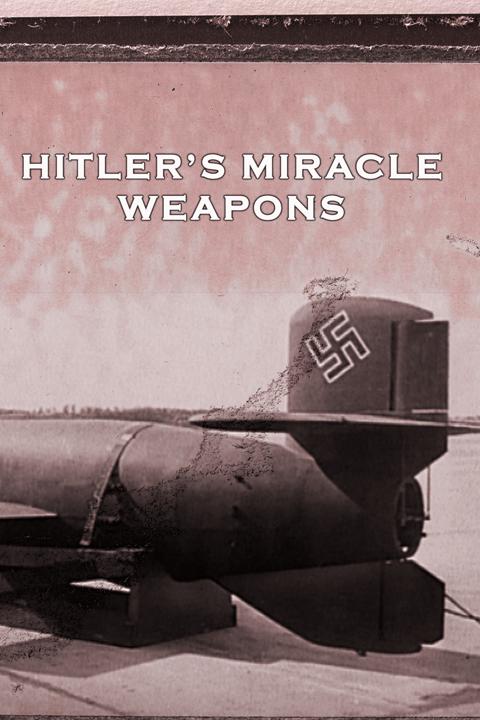 Movie poster for Hitler's Miracle Weapons