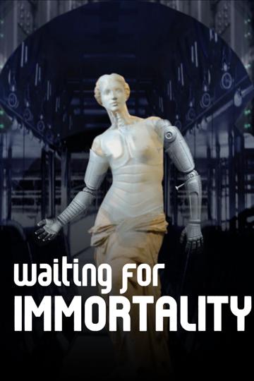 Waiting for Immortality poszter