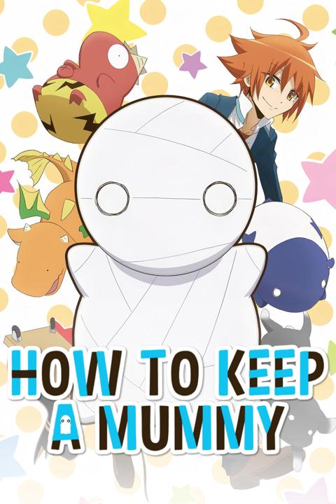 Poster för How to Keep a Mummy