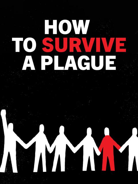 How to Survive a Plague
