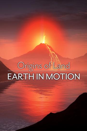 Origins of Land - Earth in Motion poszter