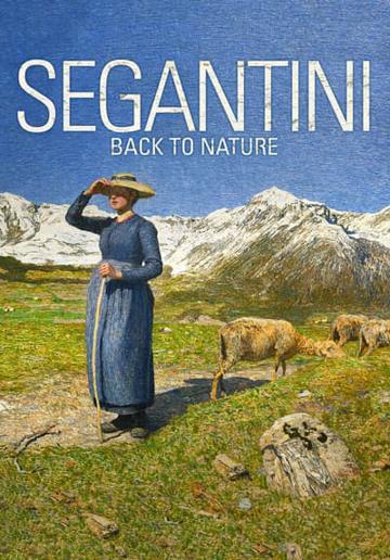 Segantini: Back to Nature poszter