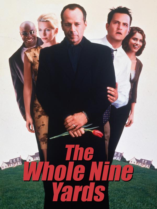 The Whole Nine Yards