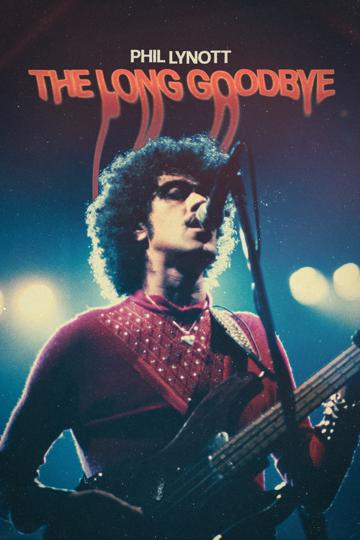 Phil Lynott: The Long Goodbye poszter