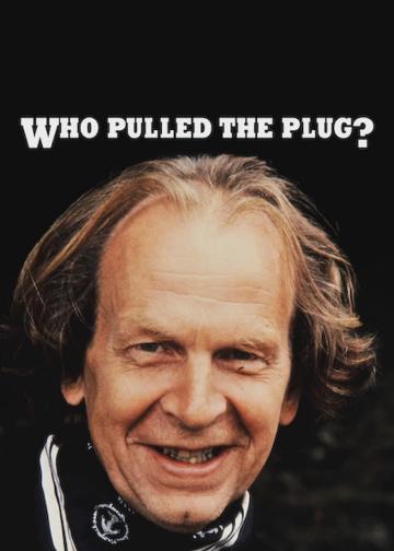 Who Pulled the Plug? poszter