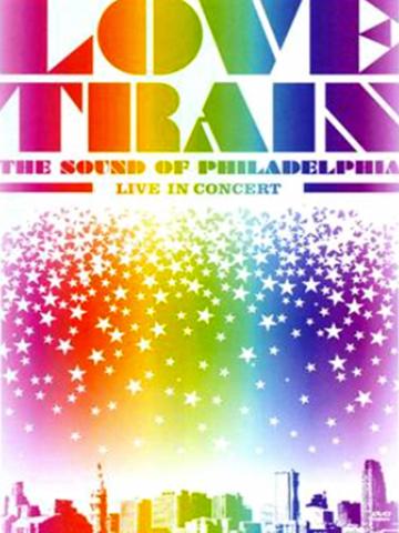Love Train: The Sound of Philadelphia - Live in Concert poszter