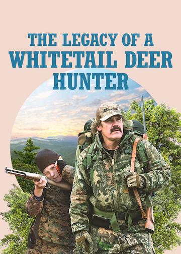 The Legacy of a Whitetail Deer Hunter poszter