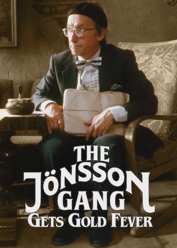 The Jönsson Gang Gets Gold Fever poszter