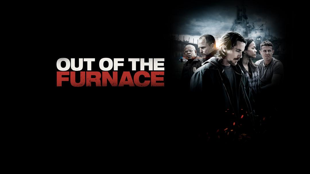 Out of the Furnace