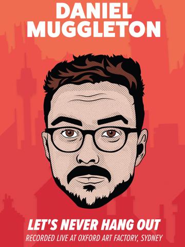 Daniel Muggleton: Let's Never Hang Out poszter