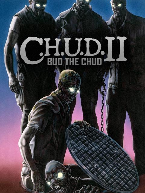 C.H.U.D. II: Bud the Chud