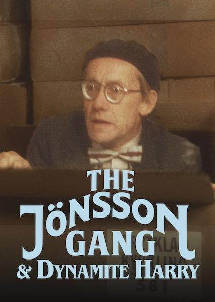 The Jönsson Gang & Dynamite Harry