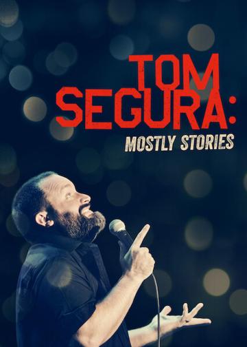 Tom Segura: Mostly Stories poszter
