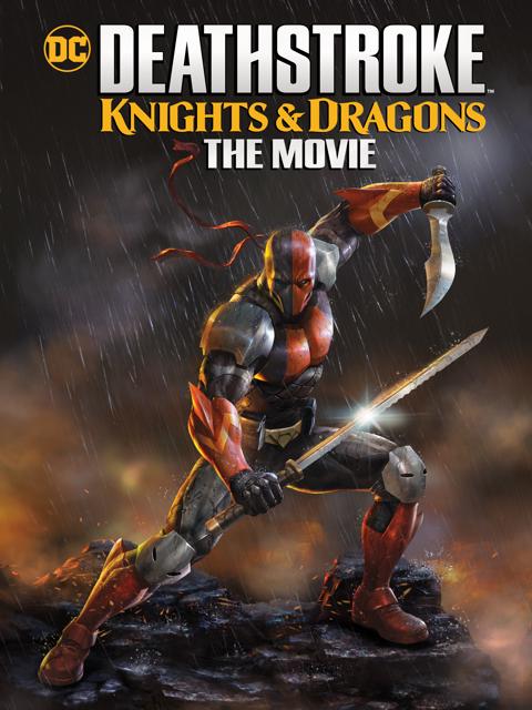 Deathstroke: Knights & Dragons - The Movie
