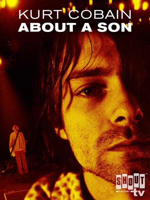 Kurt Cobain: About a Son