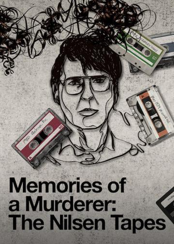 Egy gyilkos visszaemlékezései: A Dennis Nilsen-szalagok poszter