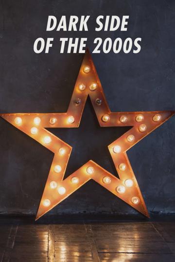 Dark Side of the 2000s