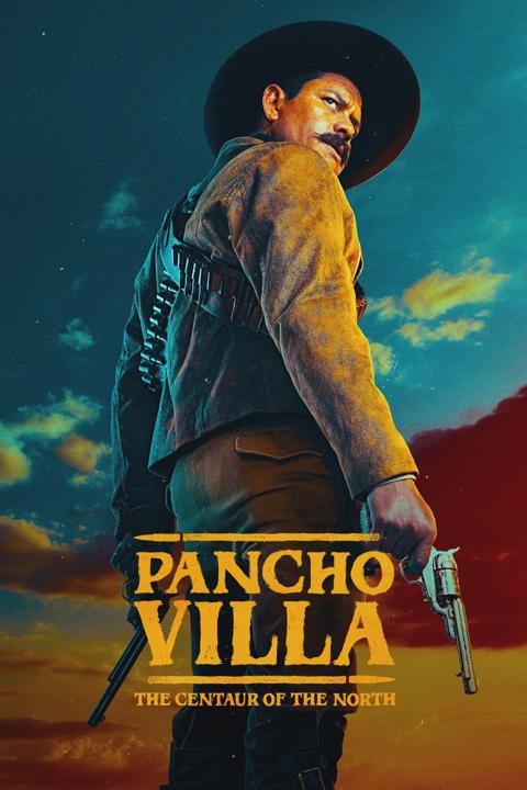 Series poster for Pancho Villa: The Centaur of the North