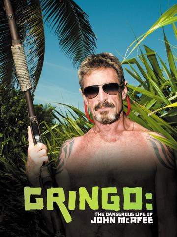 Gringo: The Dangerous Life of John McAfee poszter