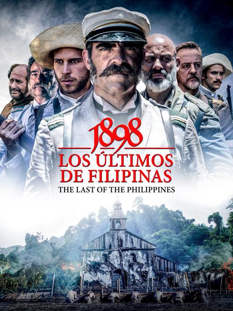 1898: Our Last Men in the Philippines