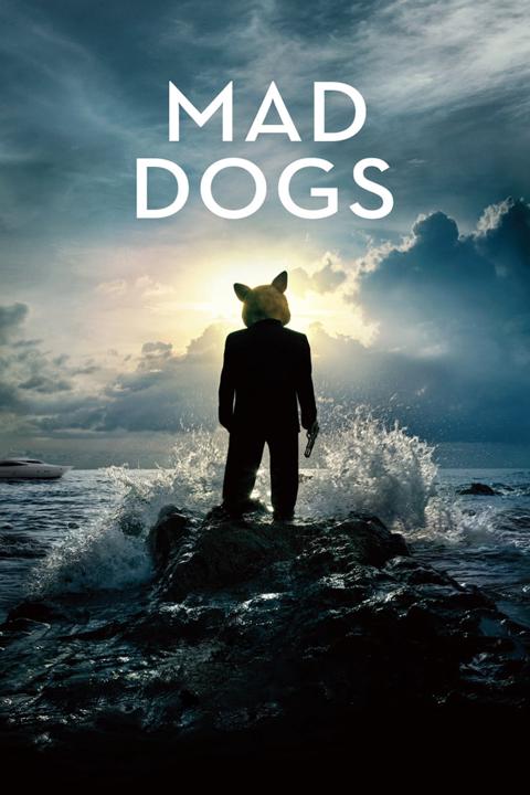 Series poster for Mad Dogs