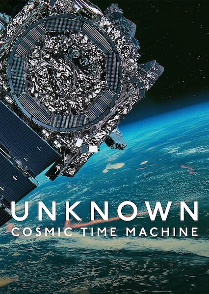 Unknown: Cosmic Time Machine