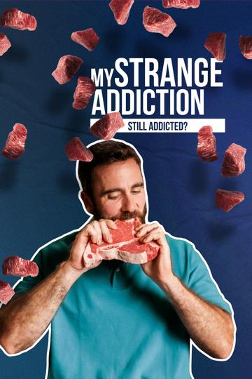 My Strange Addiction: Still Addicted? poszter